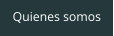 Quienes somos