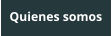 Quienes somos
