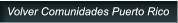 Volver Comunidades Puerto Rico Volver Comunidades Puerto Rico