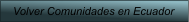 Volver Comunidades en Ecuador