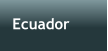 Ecuador